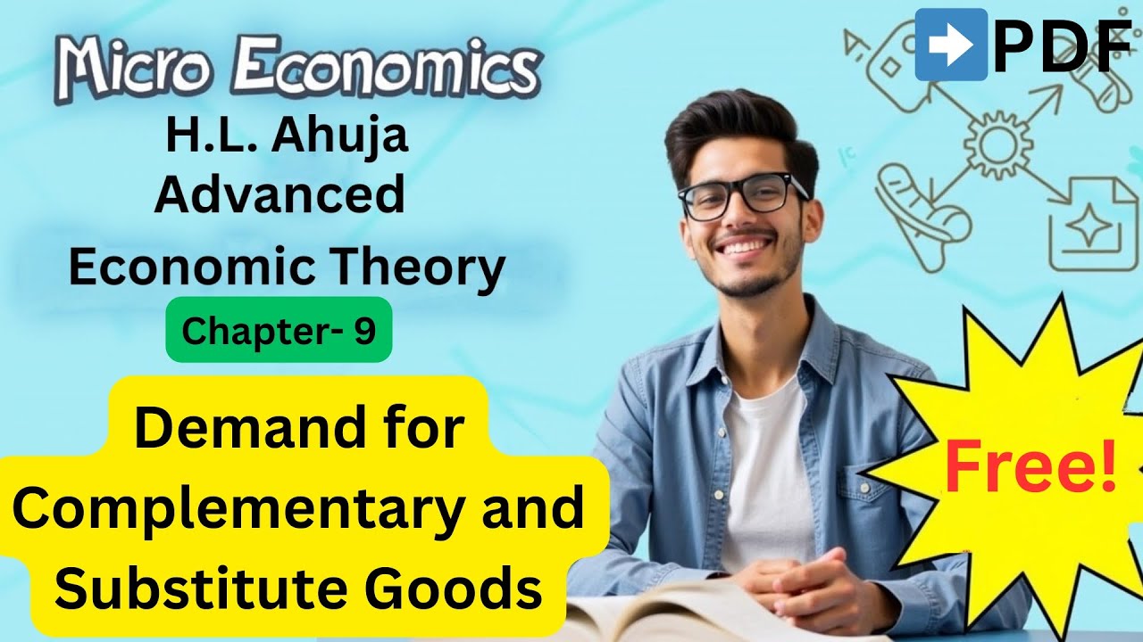 Microeconomics | Demand for Complementary & Substitute Goods |H.L. Ahuja Chapter 9 Summary(Free PDF)