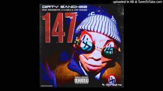 Dirty Sanchez Ft. Rokamouth, A La Sole & Joey Badass - 147 (Download Link)