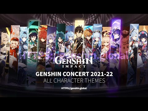 Genshin Concert 2021 & 2022 🎵 All Character Themes