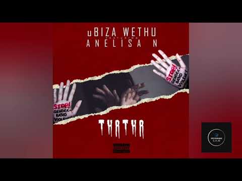 uBizza Wethu feat. Anelisa N - Thatha