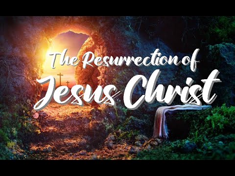 THE RESURRECTION OF JESUS CHRIST, 1 Corinthians 15:1-20