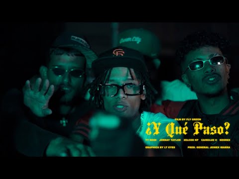 Y que pasó - Ty Rose ft Jonnay Taylor, Zelcok Kp, Cainclue, Nosrex, Reny World (🎥 Flygreenn)