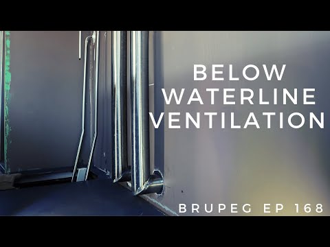 Below Waterline Ventilation - Project Brupeg Ep. 168