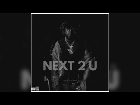 Drey Cartie - Next 2 U [Official Music Video] 