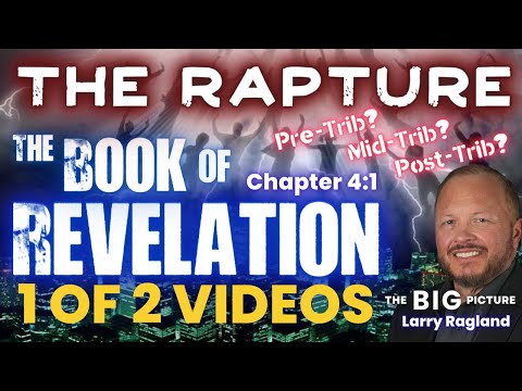 Is Pre-Trib Rapture Biblical? (ONE OF TWO VIDEOS) (Part 4)