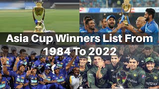 Asia Cup Winners from 1984 to 2018