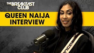 The Breakfast Club - Queen Naija Opens Up About New Relationship, New Music, Karma + More