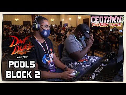 DNF Duel POOLS Block 2: CEOtaku 2022