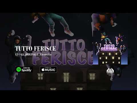 EZ CALL , ORIGINAL.£ , ElectroVio - TUTTO FERISCE (Visualizer)