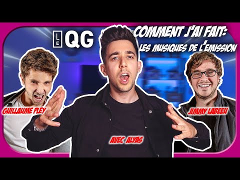 COMMENT J'AI FAIT LES MUSIQUES DU QG (Guillaume Pley, Jimmy Labeeu) feat. Alyas