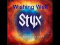 STYX - Wishing Well 