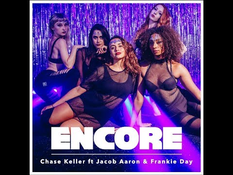 Chase Keller - Encore ft. Jacob Aaron & Frankie Day (Official Video)