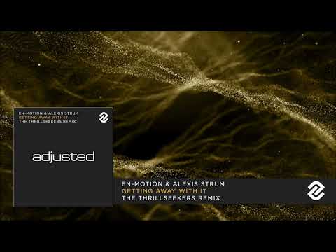 En-Motion & Alexis Strum - Getting Away With It (The Thrillseekers Remix)