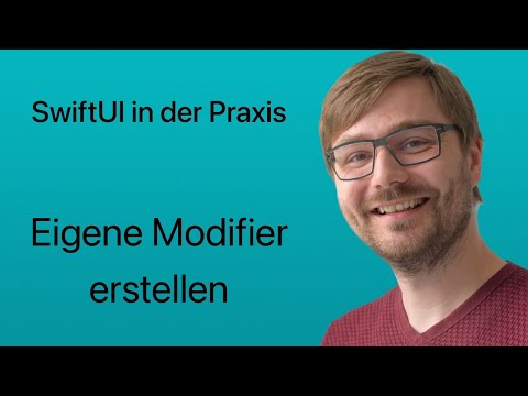 SwiftUI in der Praxis | Lesson #04 | Eigene Modifier erstellen
