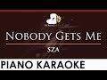 SZA - Nobody Gets Me - HIGHER Key (Piano Karaoke Instrumental)