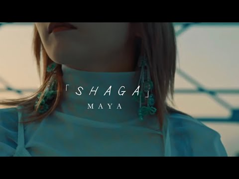 SHAGA / MAYA (official MV)