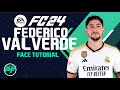EA FC 24 FEDERICO VALVERDE FACE Pro Clubs CLUBES PRO Face Creation - CAREER MODE - LOOKALIKE
