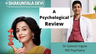 Shakuntala Devi A Psychological Film Review by Dr Ganesh Ingole MD Psychiatry
