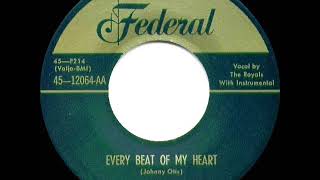 1st RECORDING OF: Every Beat Of My Heart - Royals (1952)