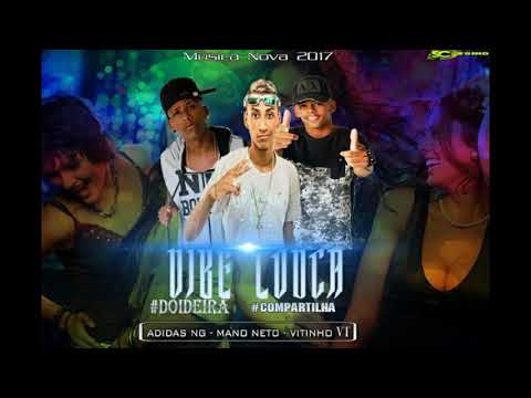 Mano neto MC Vitinho e Adidas ng /vaibe louca música nova 2018