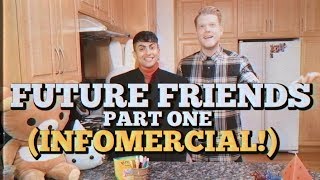 FUTURE FRIENDS PART ONE (INFOMERCIAL)