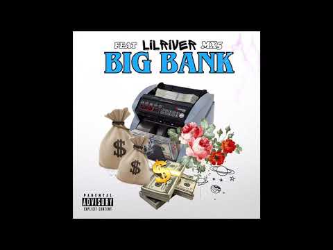 Lilriver - Big Bank (Feat.Mx5)