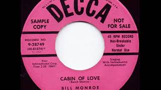 Cabin Of Love - Bill Monroe