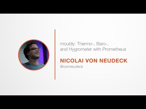 PromCon 2017: Lightning Talk - mouldy: Thermo-, Baro-, and Hygrometer with Prometheus