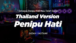Download lagu DJ SEBAGAI PENIPU HATI KAU TELAH GAGAL THAILAND STYLE X SLOW BASS ' PENIPU HATI ' INDAH YASTAMI mp3 Download lagu DJ SEBAGAI PENIPU HATI KAU TELAH GAGAL THAILAND STYLE X SLOW BASS ' PENIPU HATI ' INDAH YASTAMI mp3