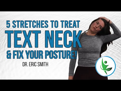 Top Five Stretches To Treat Text Neck & Fix Your Posture | Dr. Eric Smith
