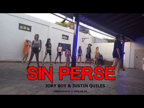 SIN PERSE- @justinquiles @JORYBOYT || Coreografia @milialva_