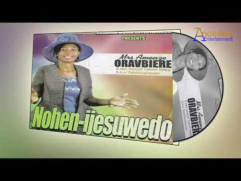 SIS. AMENZE OREAVBIERE - NOHEN IJESUWEDO [LATEST BENIN MUSIC]