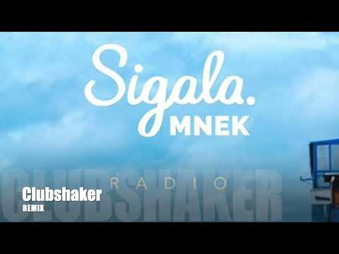 Sigala, MNEK - Radio (Clubshaker Remix) [Extended]
