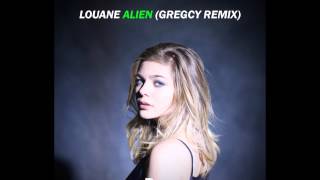 Louane - Alien (Gregcy Remix)