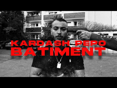 KARDASH X PEPO - BATIMENT [Official Video]