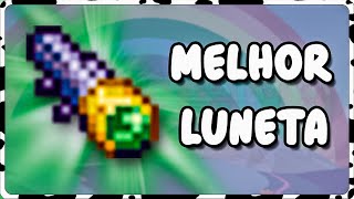 LUNETA DE RECONHECIMENTO, A MELHOR LUNETA DO TERRARIA – TERRARIA 1.4.4.9 - MIMOSINHA