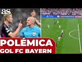 POLÉMICA que INCENDIA al BAYERN: ASÍ FUE EL GOL ANULADO Real Madrid 2 Bayern 1
