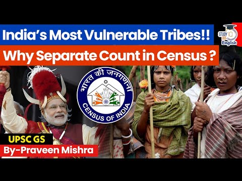 Who Are PVTGs? Why Separate Counting in Census? | StudyIQ IAS English