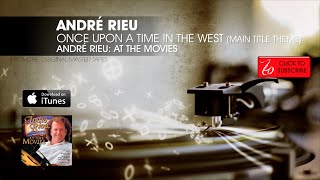 André Rieu - Once Upon A Time In The West (Main Title Theme) - André Rieu: At The Movies