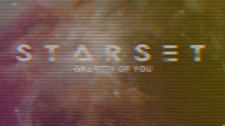 Starset - Gravity of You (Lyrics)
