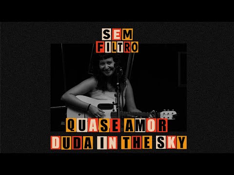 Quase Amor - Duda In The Sky