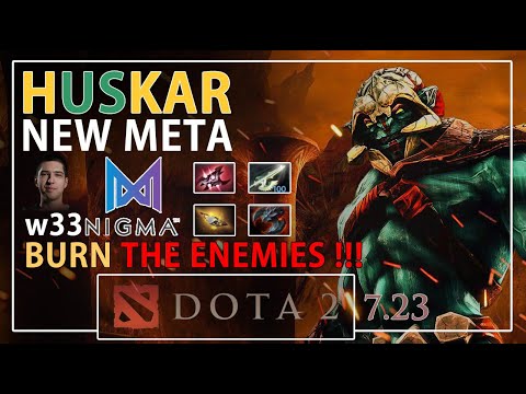 w33 HUSKAR NEW META - DOTA 2 7.23