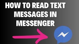 How to read  messages using messenger app