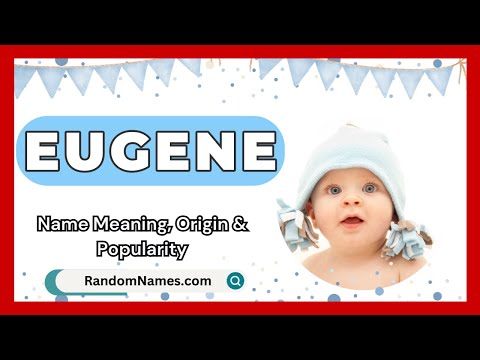Eugene - Baby Boy Name Meaning, Origin & Popularity - RandomNames.com