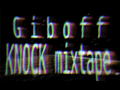 Giboff - KNOCK mixtape (cała płyta)