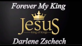 Forever My King - Darlene Zschech