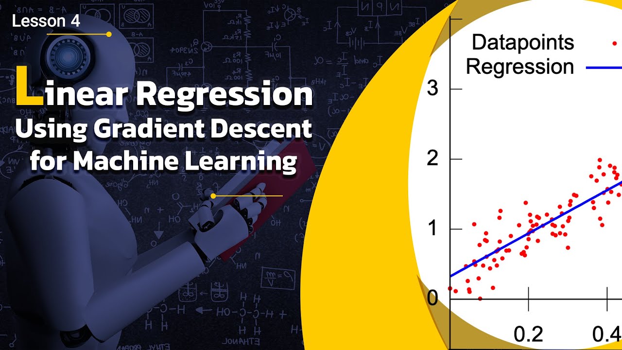 Linear Regression for Machine Learning | Gradient Descent Algorithm | Supervised Learning | Lesson 4
