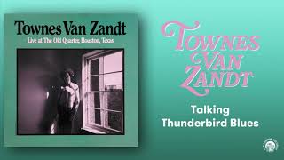 Talking Thunderbird Blues - Townes Van Zandt - Live at The Old Quarter (Official Audio)