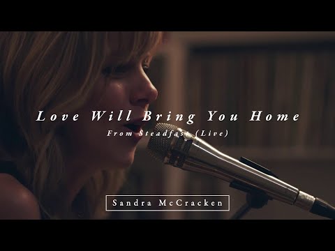 Thumbnail for Love Will Bring You Home video