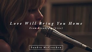 Love Will Bring You Home